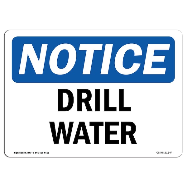 Safety Sign, OSHA Notice, 7" Height, Aluminum, Drill Water Sign, Landscape